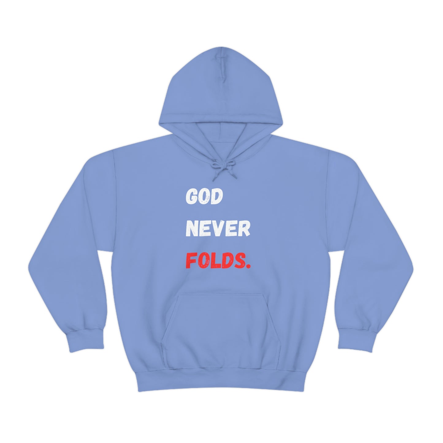 God Never Folds. Hoodie