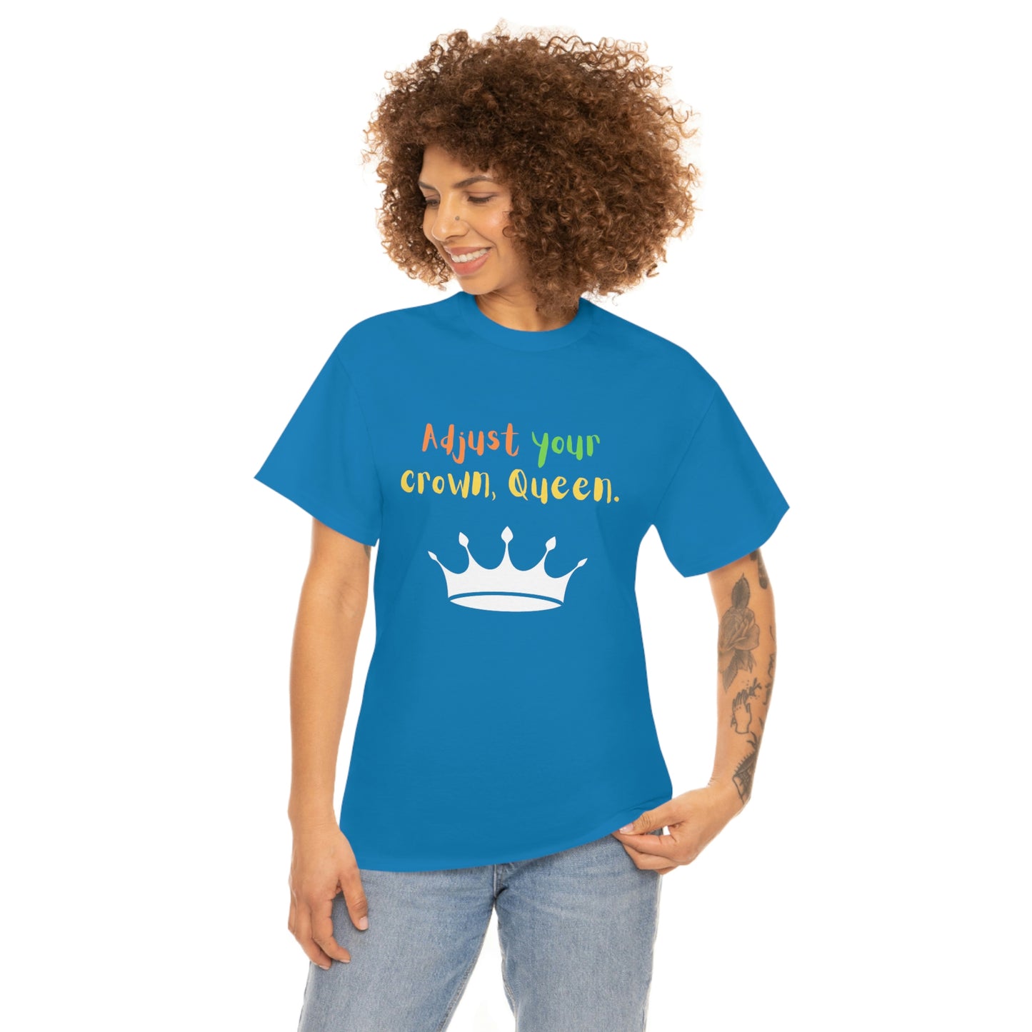 Adjust your crown, Queen T-Shirt