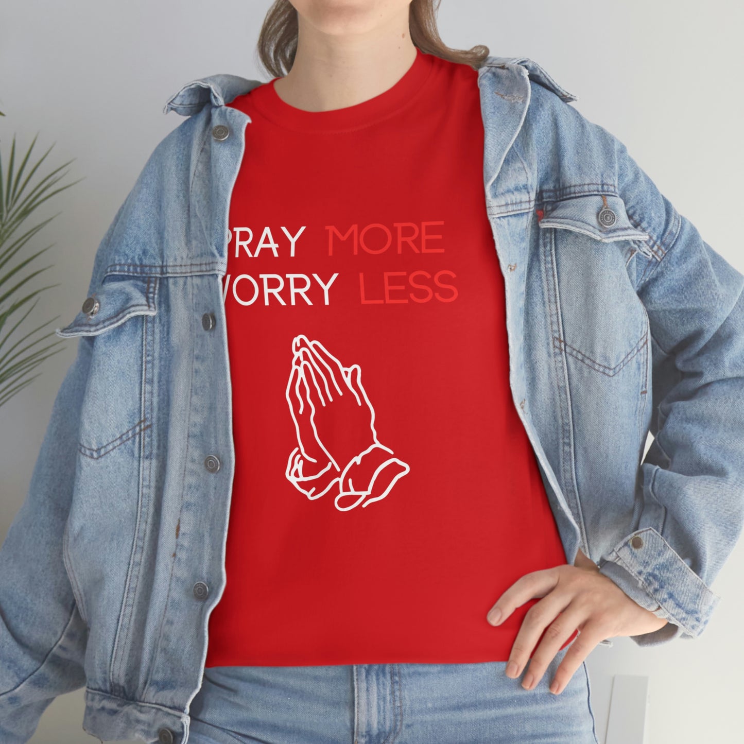 Pray More Worry Less T-Shirt