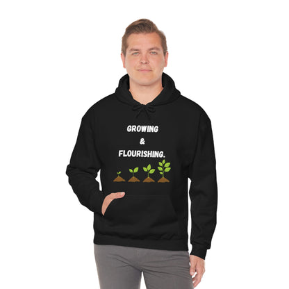 Growing & Flourishing. Hoodie