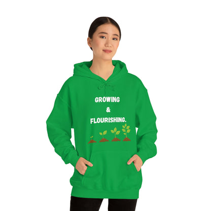 Growing & Flourishing. Hoodie