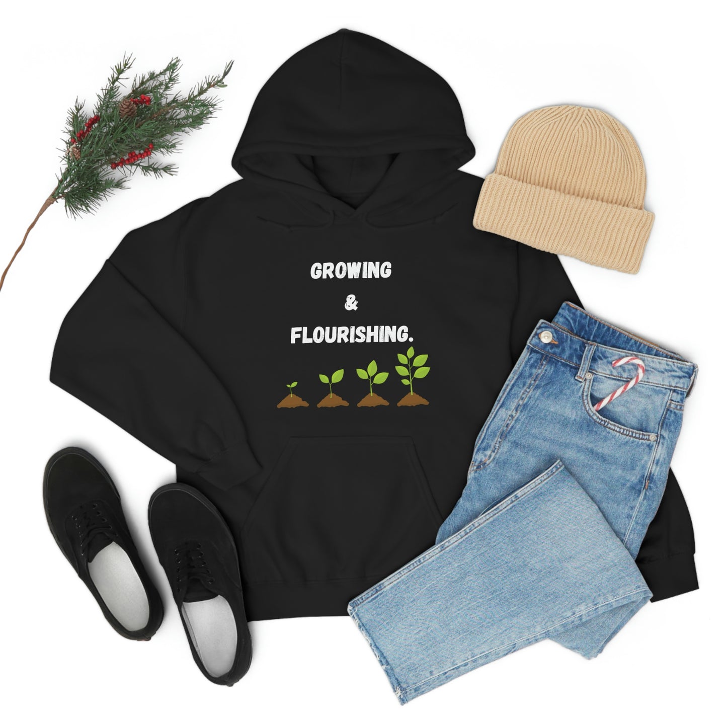 Growing & Flourishing. Hoodie