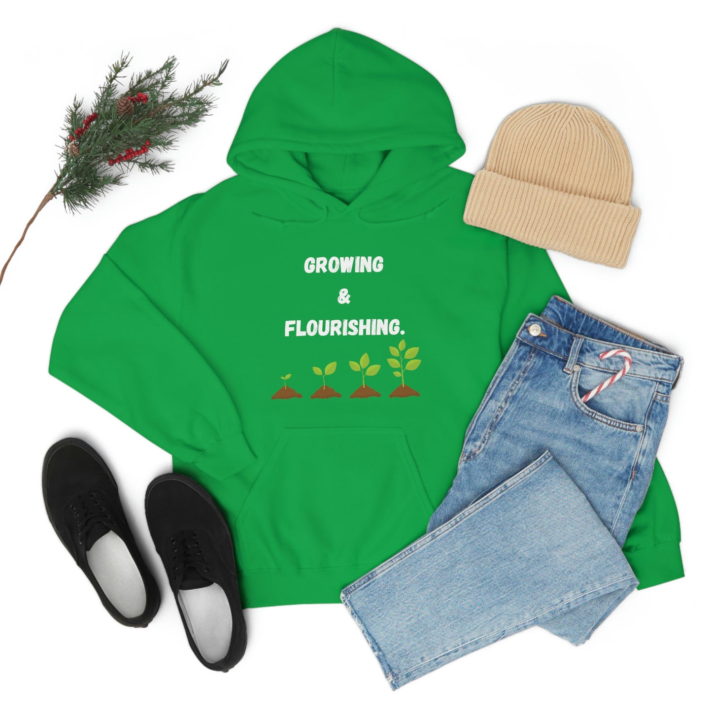 Growing & Flourishing. Hoodie