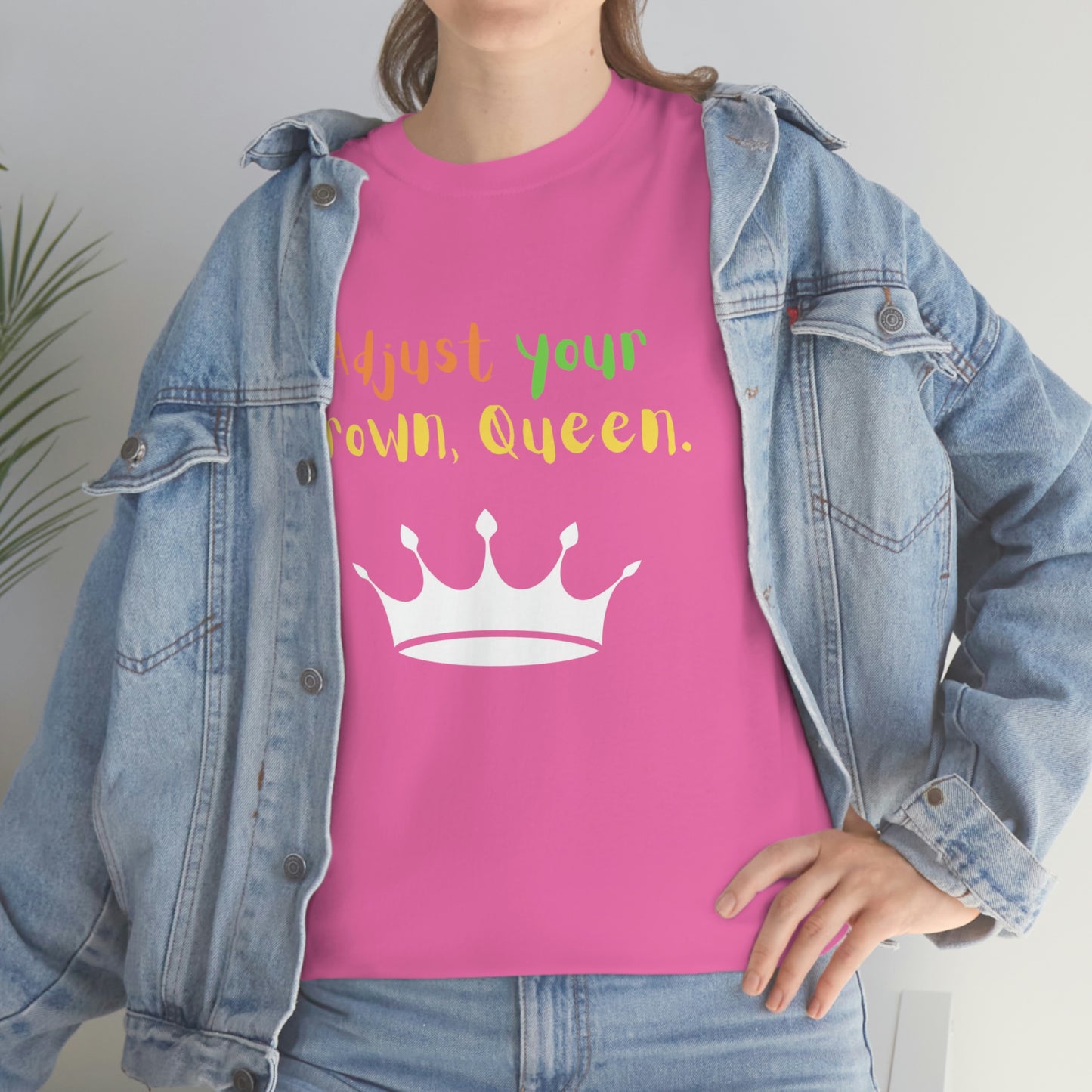 Adjust your crown, Queen T-Shirt