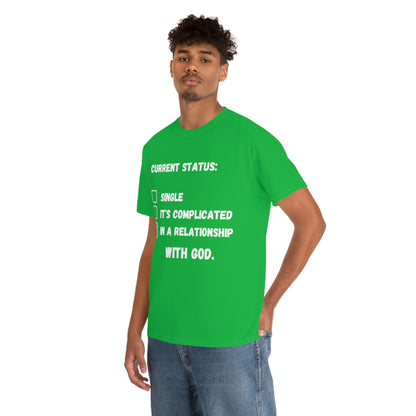 In A relationship with GOD. T-Shirt