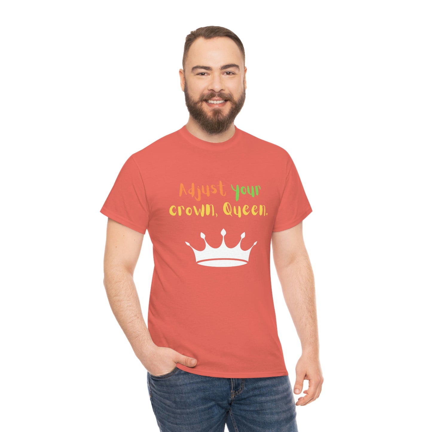 Adjust your crown, Queen T-Shirt