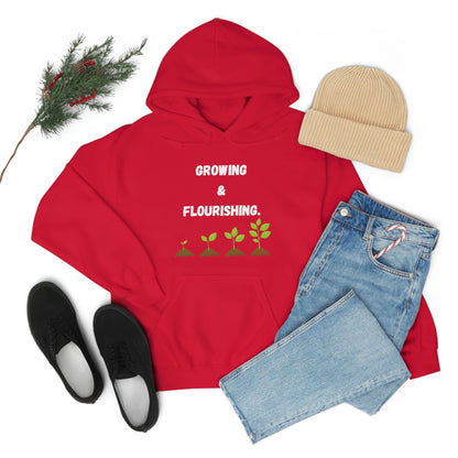 Growing & Flourishing. Hoodie