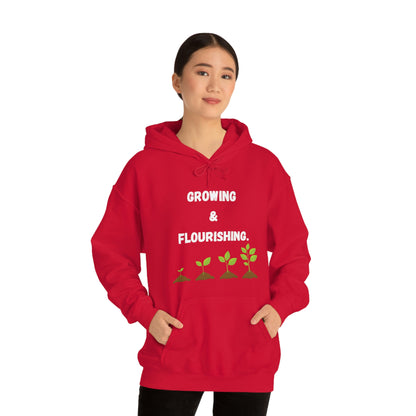 Growing & Flourishing. Hoodie