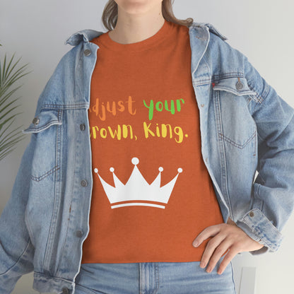 Adjust your crown, King. T-Shirt