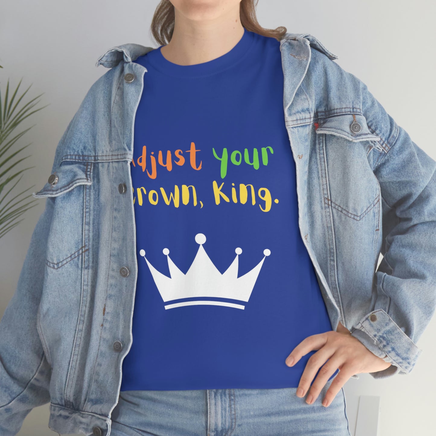 Adjust your crown, King. T-Shirt