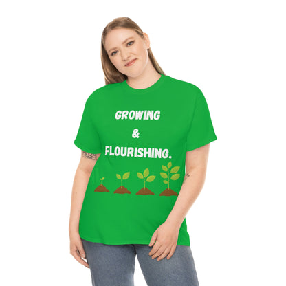 Growing & Flourishing T-Shirt