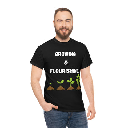 Growing & Flourishing T-Shirt