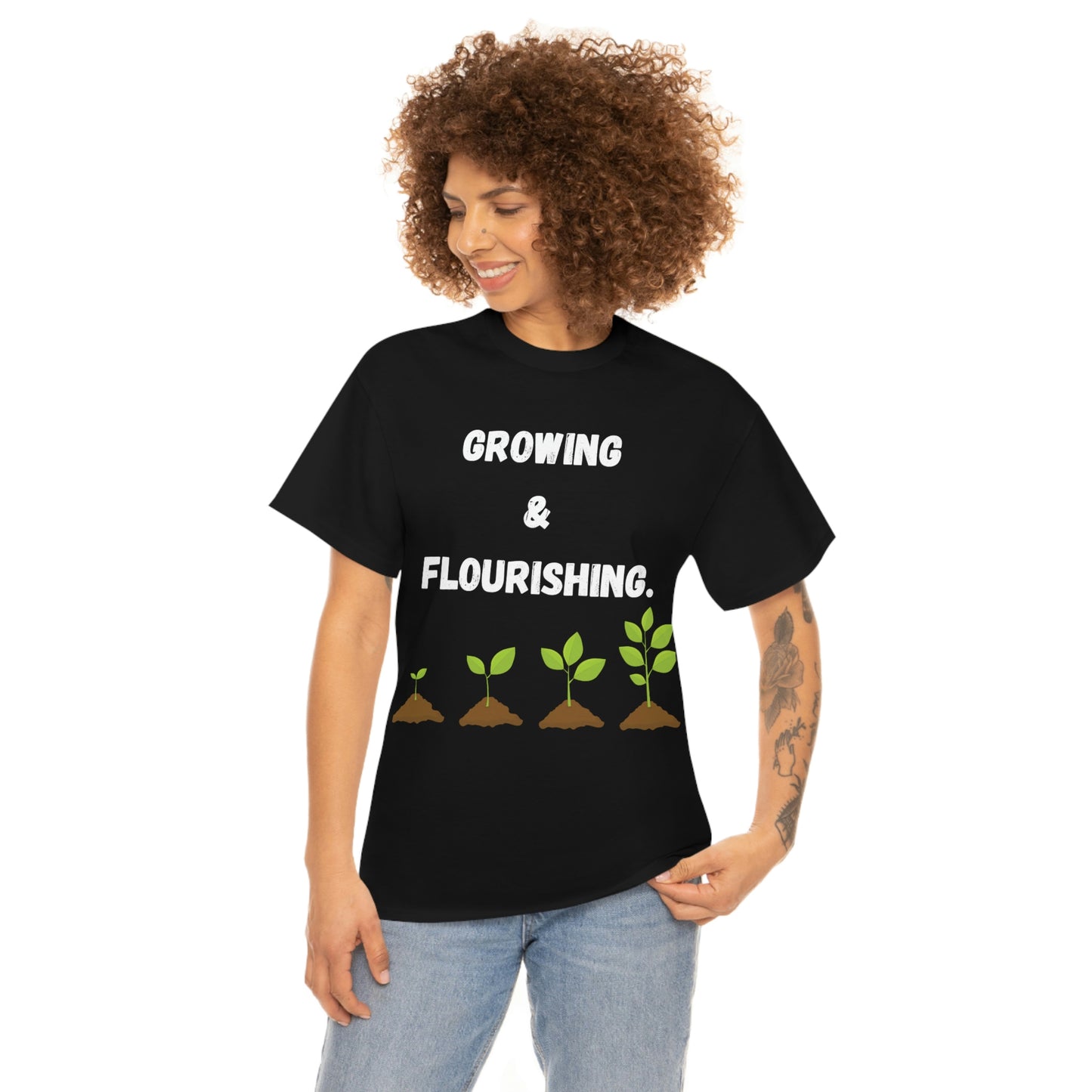 Growing & Flourishing T-Shirt