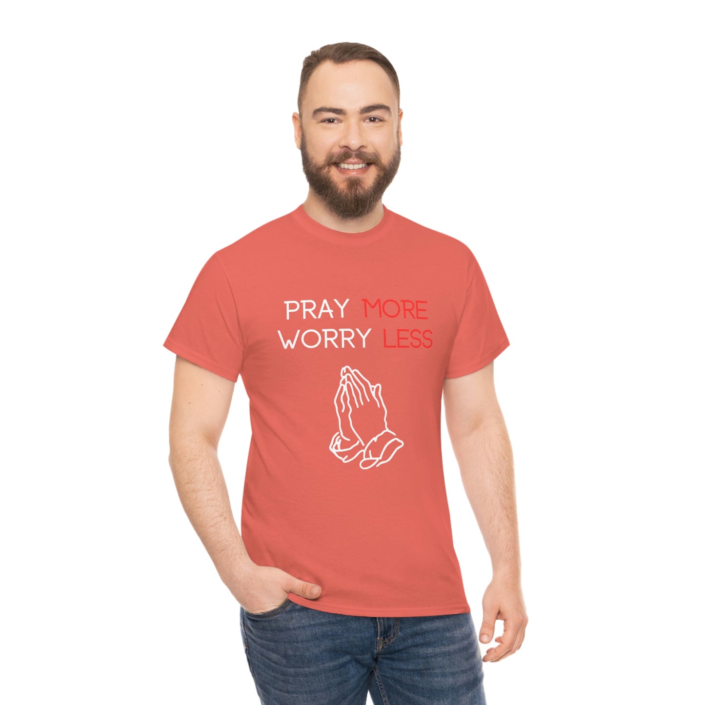 Pray More Worry Less T-Shirt