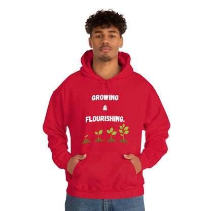 Growing & Flourishing. Hoodie