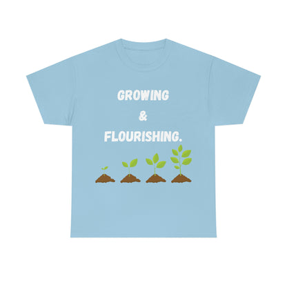 Growing & Flourishing T-Shirt