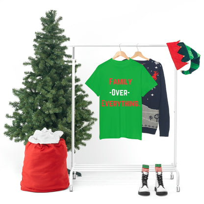 Family Over Everything. T- Shirt