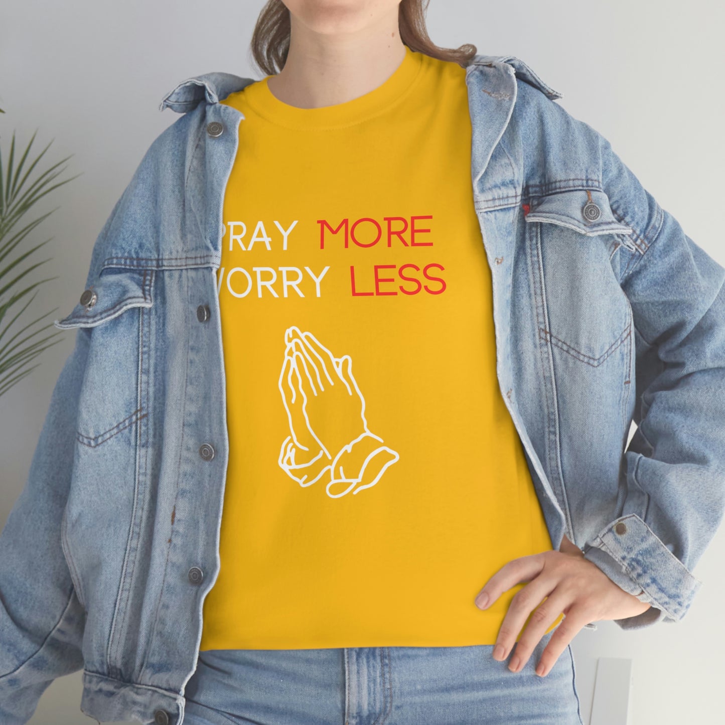 Pray More Worry Less T-Shirt