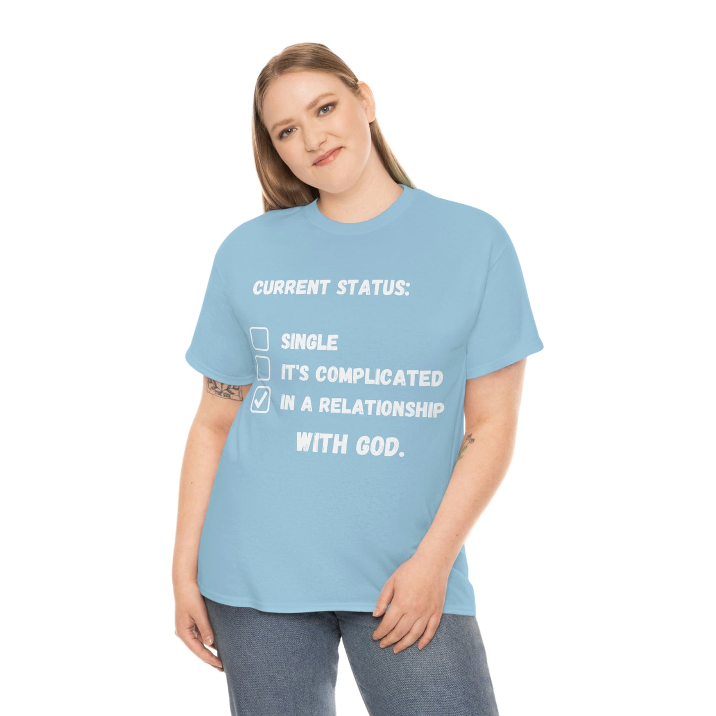 In A relationship with GOD. T-Shirt