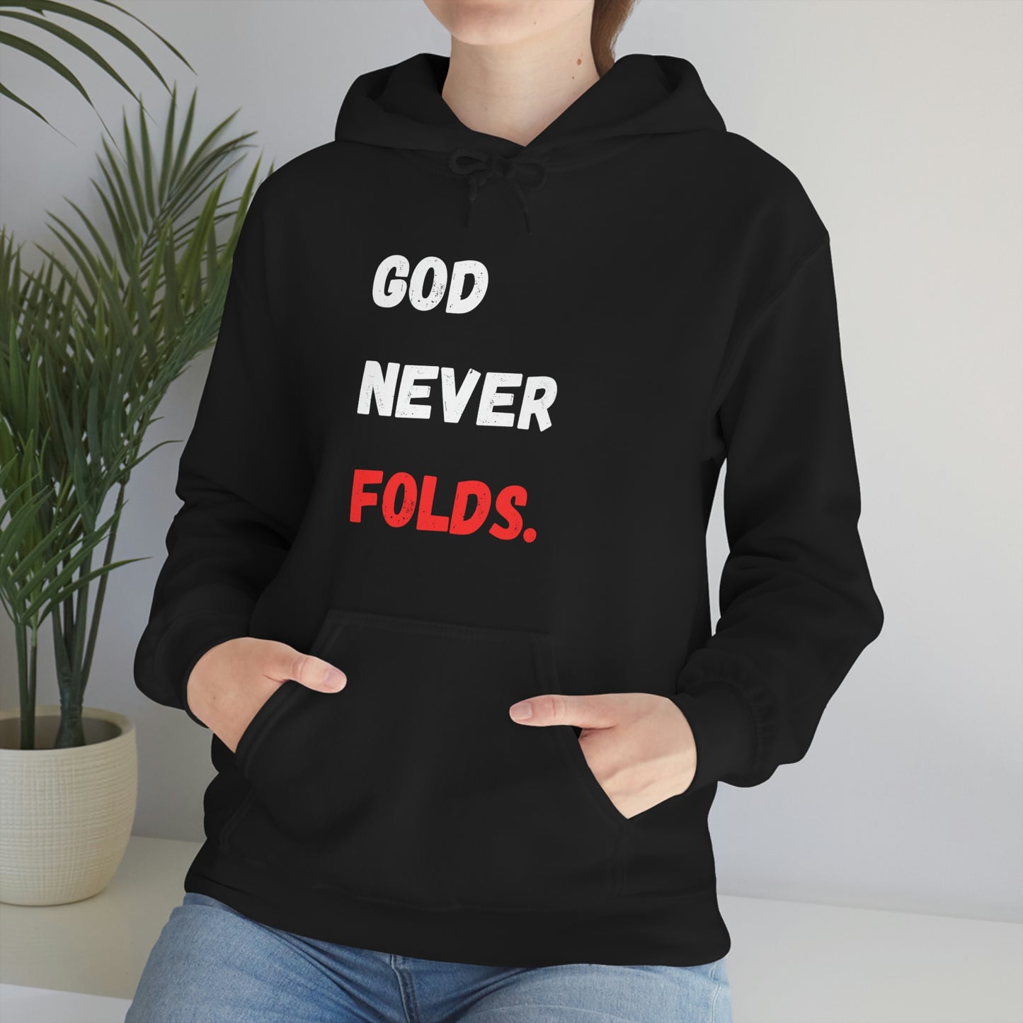 God Never Folds. Hoodie