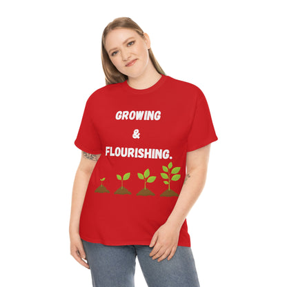 Growing & Flourishing T-Shirt