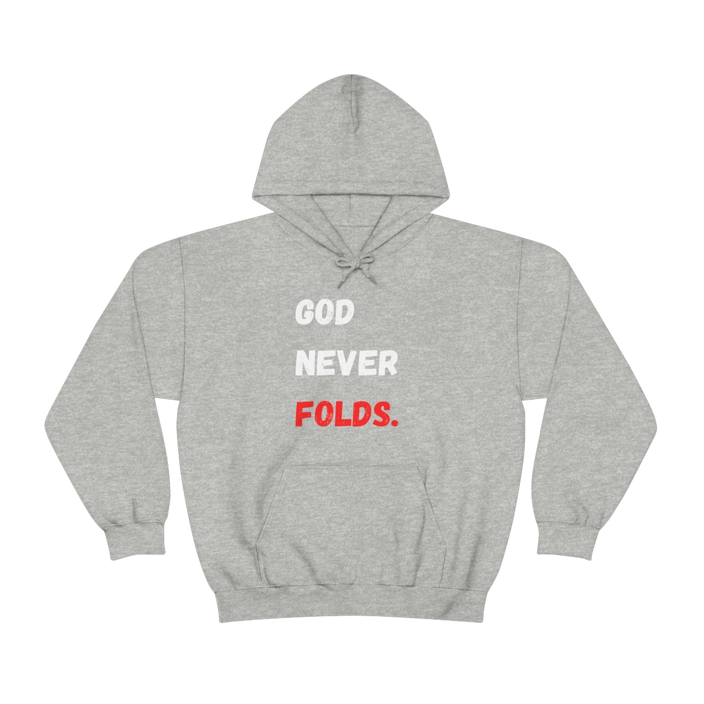 God Never Folds. Hoodie