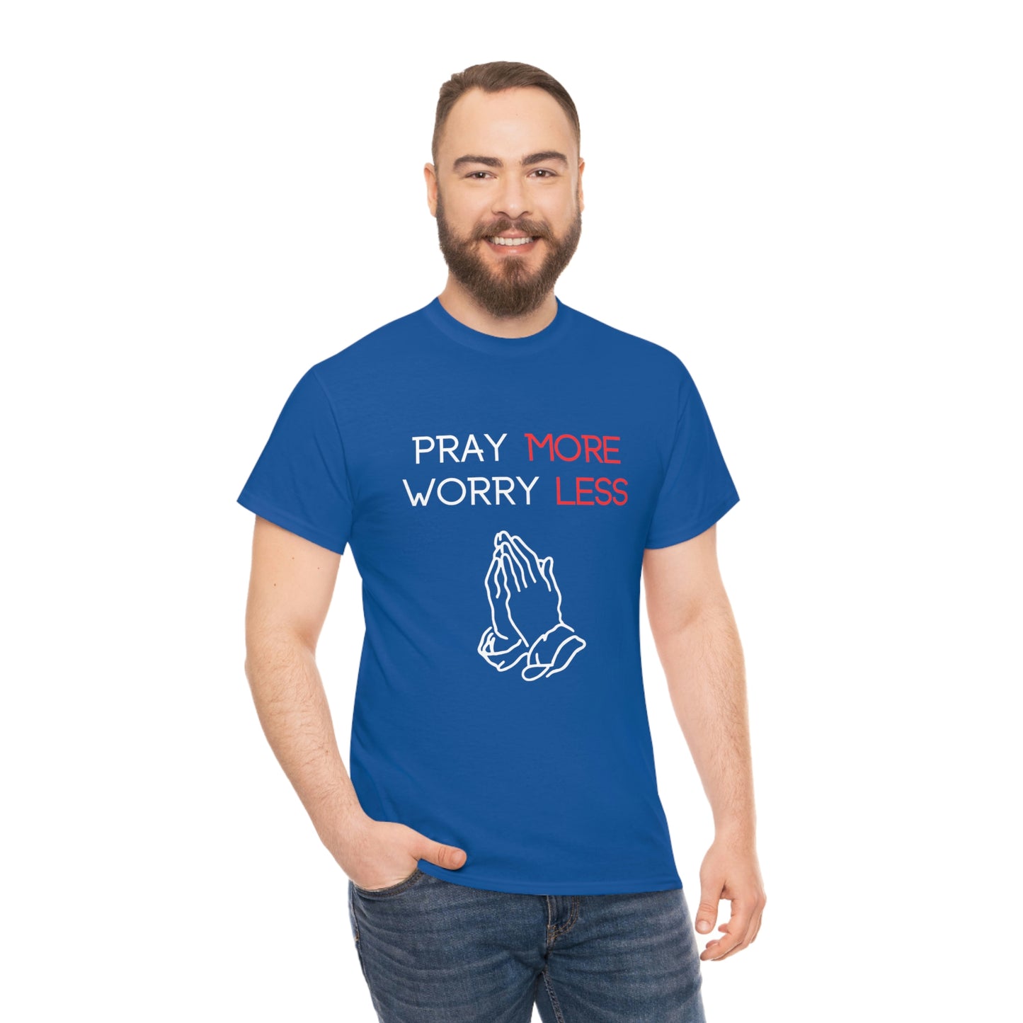 Pray More Worry Less T-Shirt