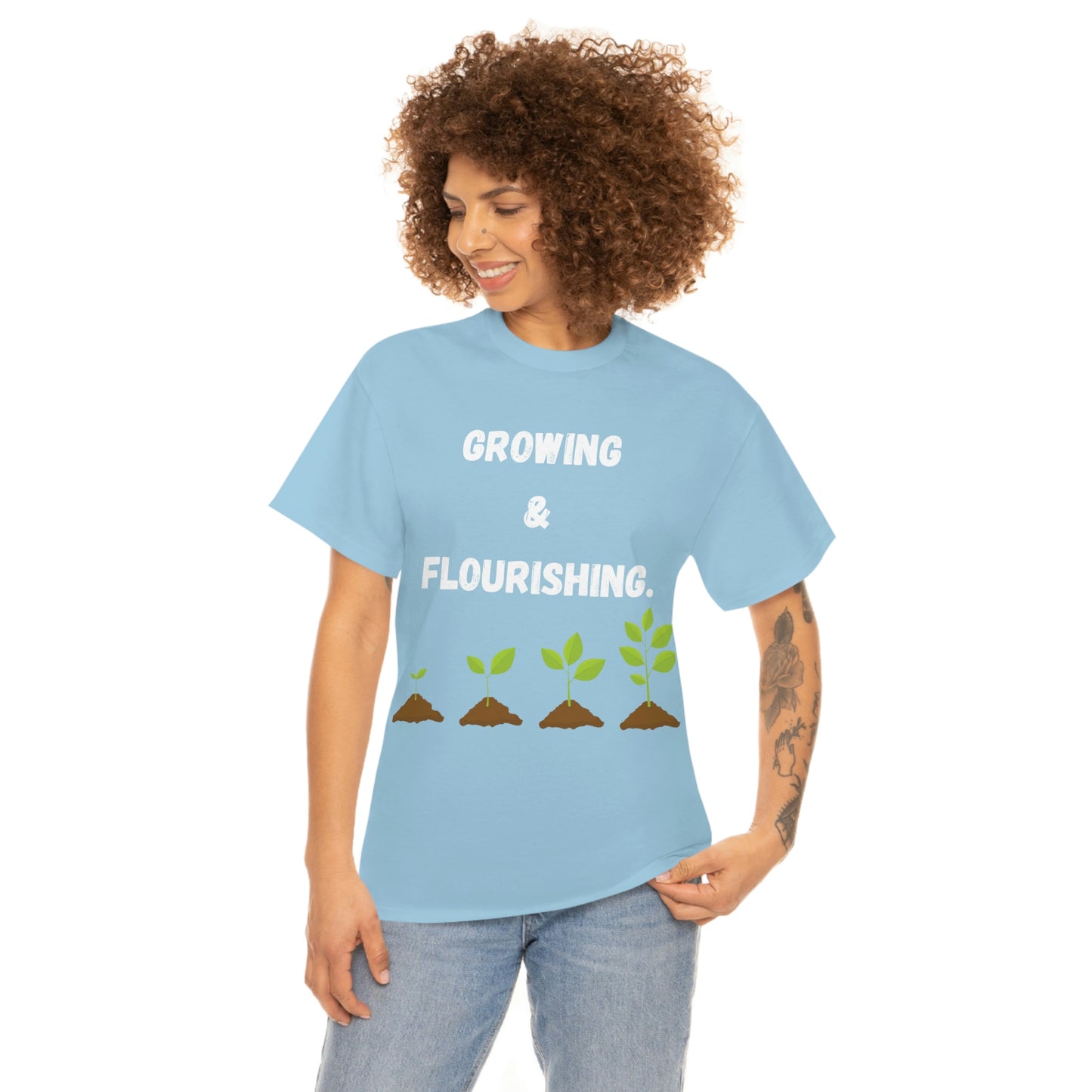 Growing & Flourishing T-Shirt